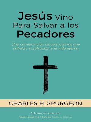 cover image of Jesús Vino Para Salvar a los Pecadores